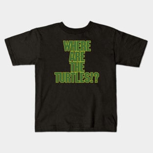 Where Are The Turtles!? **NEW FOR 2021** Kids T-Shirt